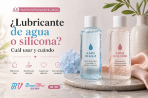 Lee más sobre el artículo ¿Lubricante de agua o silicona? Cuál usar y cuándo